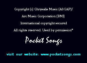 Copyright (c) Chrysalis Music (AS CAPV
Am Music Corporaan (EMU
Inmn'onsl copyright Bocuxcd

All rights named. Used by pmnisbion

Doom 50W

visit our websitez m.pocketsongs.com