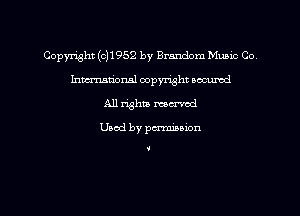 Copyright (0)1952 by Brandom Munic Co
hman'onsl copyright secured
All righta mcrvod

Used by permission

I