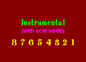 Instrumental

87654321