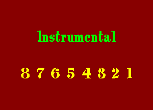 Instrumental

87654321