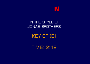 IN THE SWLE OF
JONAS BROTHERS

KEY OF EB)

TIME 2149