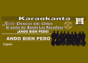 Karaokanta

(Auk DISCO DE Oreo Jim
Al-g-s-gilu de.Bangl-a-lgg1-caditon 'i M!
lnuno BIEH 95091 '

ANDO, B! FiN  ?E,D0
m