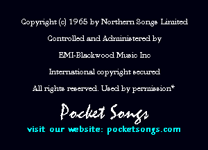 Copyright (c) 1965 by Northm'n Songs Limited
Controlled 5nd Adminismvod by
EMI-Blsckwood Music Inc
Inmn'onsl copyright Bocuxcd

All rights named. Used by pmnisbionb

Doom 50W

visit our websitez pocketsongsxom