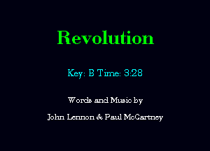 Revolution

Words and Mable by
John Imuwn 6c Paul Nich'tncy