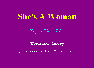 She's A W oman

1(6ij Time 2 51

Words and Music by
John Lmnon 3!. Paul Mch