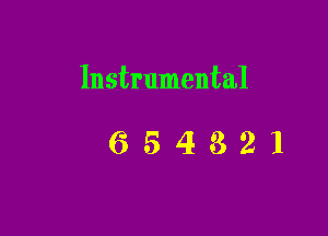 Instrumental

654821