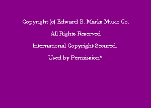 Copyright (0) Edward 3 Marks Munic Co
All Rights Reserved
hmmdonal Copyright Scanned

Uaed by Parazixon