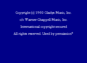 Copyright (c) 1960 Clad)! Music, Inc
Clo WmChsppcll Music, Inc,
hman'onal copyright occumd

All righm marred. Used by pcrmiaoion