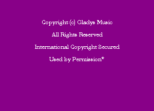 Copyright (c) Gladyu Mum
All Rxghm Racz-rod
hmmional Copynsht Secured

Used by Pmnon'