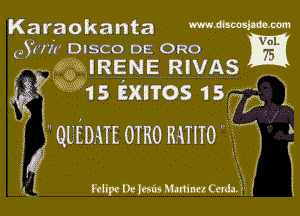 Karaokanta mmM-m

(Jun DISCO DE 0R0 m
f) WWIRENE REVAS

V1115 EXITOS 15335 1

f L

faQLiDUE OIRORLTLTO I?
l

wipe De lm'n Maniaez emu. g'