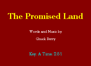 The Promised Land

Wordb mud Munc by
Chuck Berry

Key A Tune, 251