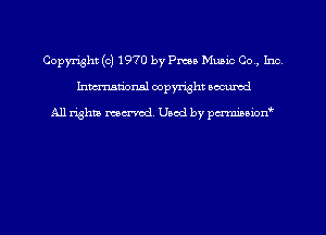 Copyright (c) 1970 by PM! Mums Co, Inc
hmmdorml copyright nocumd

All rights macrvod Used by pcrmmnon'