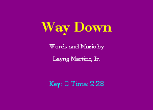Wkly Down

Worda and Muuc by
Layng Martina, Jr

Kw c Time 228