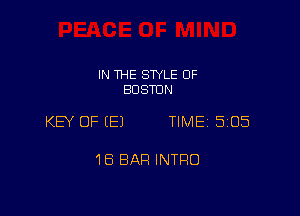 IN THE SWLE 0F
BOSTON

KEY OF (E) TIME 505

16 BAR INTRO