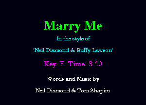 NIarr r NIe

In the style of
'ch Diamond c'k Buffy Lawaon'

Words and Muuc by

Nal Diamond it Tom Shspzm