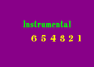 Instrumental

654321