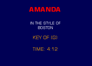 IN THE STYLE 0F
BOSTON

KEY OF ((31

TIME 412