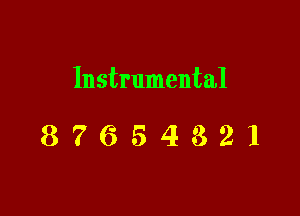 Instrumental

87654321