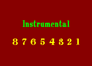 Instrumental

87654321