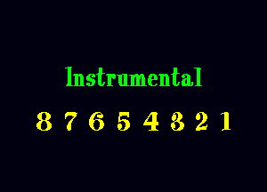 Instrumental

87654321