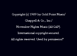 Copyright (c) 1989 by Cold Point Munid
Chappcll 9 -, Co., Incl
Nomnnbcr mama Music (ASCAP),
Inmarionsl copyright wcumd

All rights mea-md. Uaod by paminior'f'