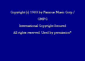 Copyright (c) 1983 by Famous Munic Corpl
CWC
Inman'onal Copyright Sccumd

All righm marred. Used by pcrmiaoion