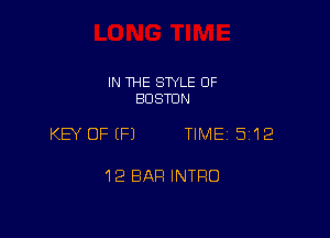 IN THE SWLE 0F
BOSTON

KEY OF IF) TIME 1312

12 BAR INTRO