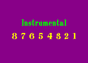 Instrumental

87654321