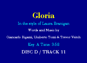 Gloria

In the style of Laura Brmigan
Words and Music by

Gisncarlo Bissau, Umbm'vo Tozzi 3c Tm'or Vdvch
ICBYI A TiIDBI 358
DISC D f TRACK '11