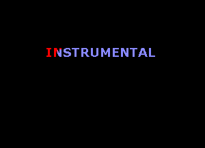 INSTRUMENTAL