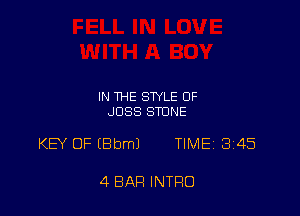 IN THE STYLE OF
JUSS STONE

KEY OF (Bbml TIME18I45

4 BAR INTRO