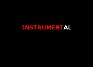 INSTRUMENTAL