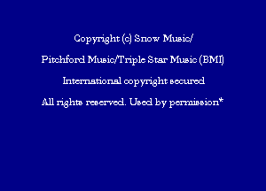 Copyright (c) Snow Muaid
Pimhford MuaiclTx-iplc Smr Mum (BMI)
hman'onal copyright occumd

All righm marred. Used by pcrmiaoion