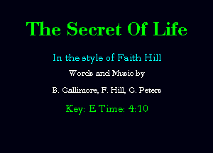 The Secret Of Life

In the style of Faith Hill
Words and Music by

B. Callimom, 13.1111 (3.13m

KEYS E Timei Q10