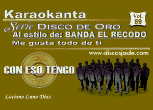 Karaokanta ....................... pm

0,3?)le DISCO DE ORG

21.!.eatil.9..d.ei.88NDAEL 85.00.00
Me glfgtn tgffo dc t?