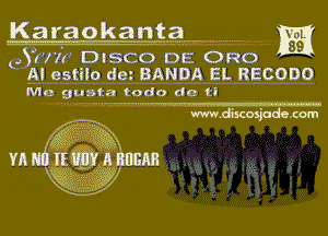 Karaokant Pm!

c.8727? DISCS DE ORO
gl estilo da SAMBA EL RECODO

www.discnsjadcgom