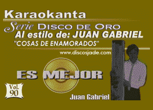 (QYwm' DISCO D53 ORG
Al GSHIO de.' JUAN GABRIEL
cams DE IEMMORADOS

m .lnan naht'iel