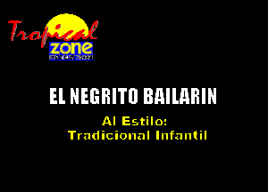 TiQ

El NEGHITIJ BHIlHHIN

Al Estiloz
Tradicional Infantil