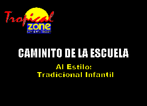 GMMNITU DE ll! ESEUELH

Al Estiloz
Trndicionnl Infantil