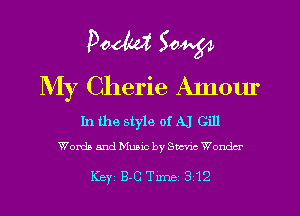 Doom Sow
My Cherie Amom'

In the style of A.) Gill
Words and Music by Shem Wonder

Key B-C Tune 312