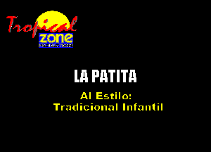 TiQ

HI PHTITH

Al Estiloz
Tradicional Infantil