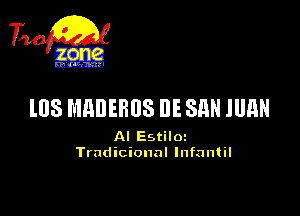 lUS MQBERUS DE SHN JUHN

Al Estiloz
Trndicionnl Infantil