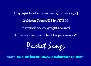 Copyright PookicvootdBaczstnivmaWc)
Soldim TouchJDJ 11'va BM
Inmn'onsl copyright Bocuxcd

All rights named. Used by pmnisbion

Doom 50W

visit our mbstiez m.pockatsongs.com