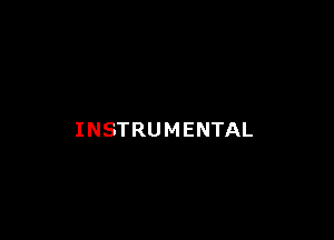 INSTRUMENTAL