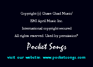 Copyright (0) Chase Chad Musicl
EMI April Music Inc.
Inmn'onsl copyright Bocuxcd

All rights named. Used by pmnisbion

Doom 50W

visit our mbstiez m.pockatsongs.com