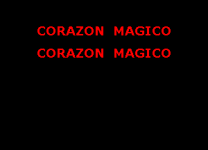 CORAZON MAGICO
CORAZON MAGICO