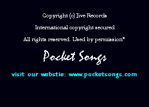 Copyright (c) Iivc Records
Inmn'onsl copyright Bocuxcd

All rights named. Used by pmnisbion

Doom 50W

visit our mbstiez m.pockatsongs.com