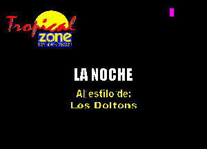 7100!

-'EL. i

IRNUGHE

Al cstilo dm
Los Doltons