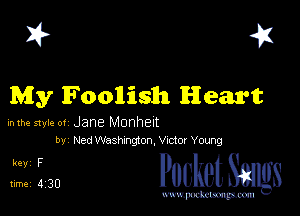 I? 451

My Foolish Heart

hlhe 51er or Jane Monhelt
by Ned Wasz,Vnctor Young

5,1me PucketSmlgs

www.pcetmaxu