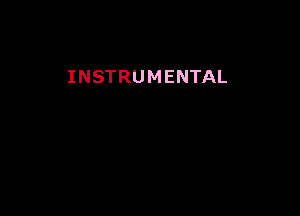 INSTRUMENTAL